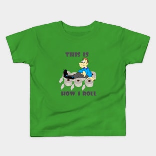 This is how I roll Kids T-Shirt